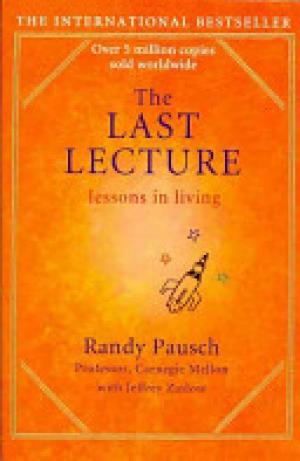 (PDF DOWNLOAD) The Last Lecture by Randy Pausch