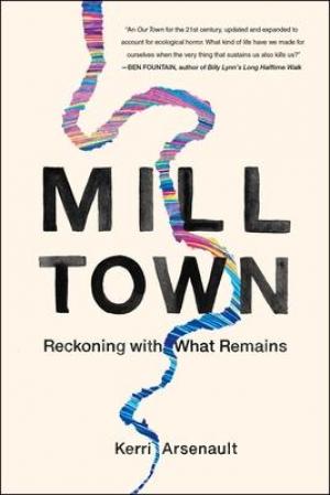 Mill Town : Reckoning with What Remains PDF Download