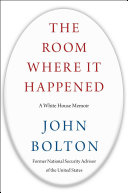 (PDF DOWNLOAD) The Room Where It Happened : A White House Memoir