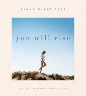 You Will Rise : Seek, Soothe and Soar PDF Download