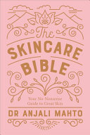 (PDF DOWNLOAD) The Skincare Bible by Anjali Mahto