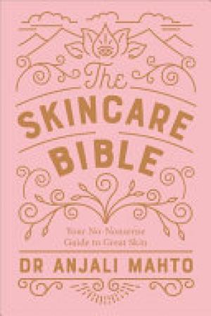 (PDF DOWNLOAD) The Skincare Bible by Anjali Mahto