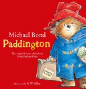 (PDF DOWNLOAD) Paddington : The Original Story of the Bear from Darkest Peru