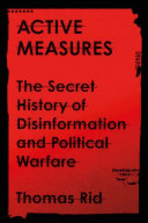 (PDF DOWNLOAD) Active Measures by Thomas Rid