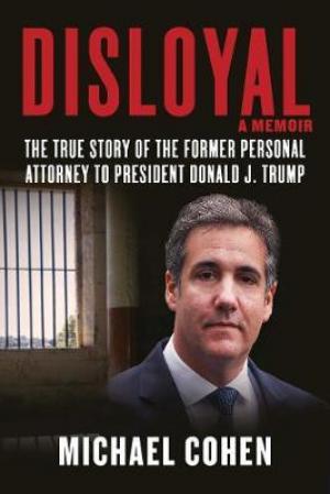 Disloyal: A Memoir by Michael Cohen PDF Download