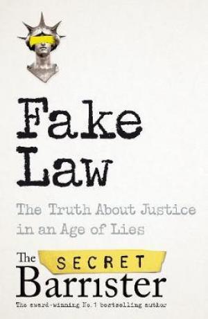 Fake Law by The Secret Barrister PDF Download