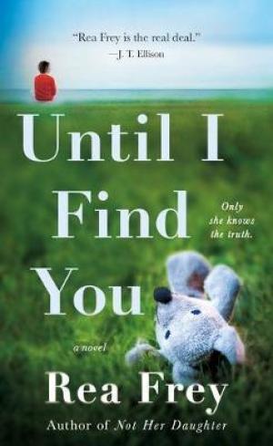 [PDF DOWNLOAD] Until I Find You by Rea Frey