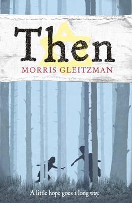 (PDF DOWNLOAD) Then by Morris Gleitzman