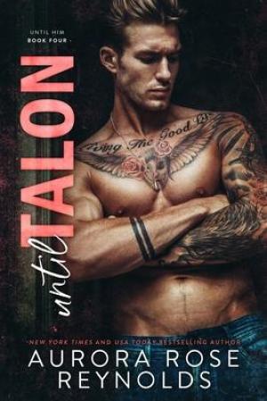 [PDF DOWNLOAD] Until Talon by Aurora Rose Reynolds