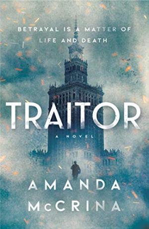 [PDF DOWNLOAD] Traitor : A Novel of World War II