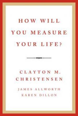 How Will You Measure Your Life? PDF Download