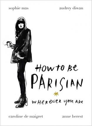 How to be a Parisian Wherever You are PDF Download