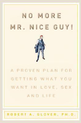 No More Mr Nice Guy by Robert A. Glover PDF Download