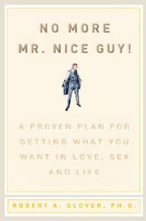 No More Mr Nice Guy by Robert A. Glover PDF Download