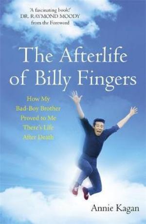 The Afterlife of Billy Fingers by Annie Kagan PDF Download
