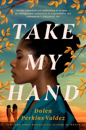 Take My Hand by Dolen Perkins-Valdez PDF Download
