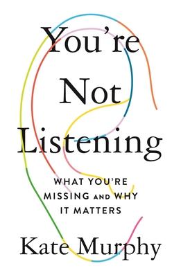 You're Not Listening by Kate Murphy PDF Download