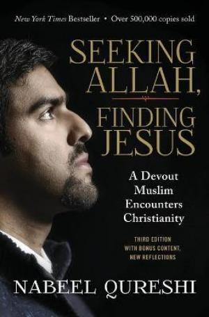 Seeking Allah, Finding Jesus by Nabeel Qureshi PDF Download