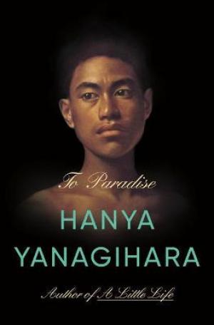 To Paradise by Hanya Yanagihara PDF Download