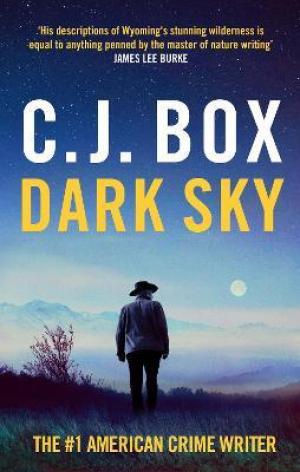 Dark Sky (Joe Pickett #21) by C.J. Box PDF Download