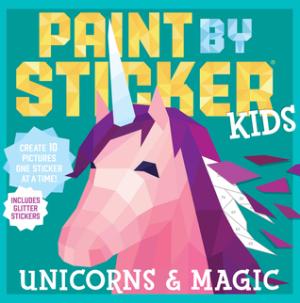 Paint by Sticker Kids: Unicorns & Magic PDF Download