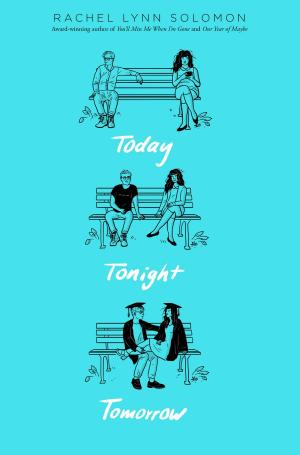 Today Tonight Tomorrow by Rachel Lynn Solomon PDF Download