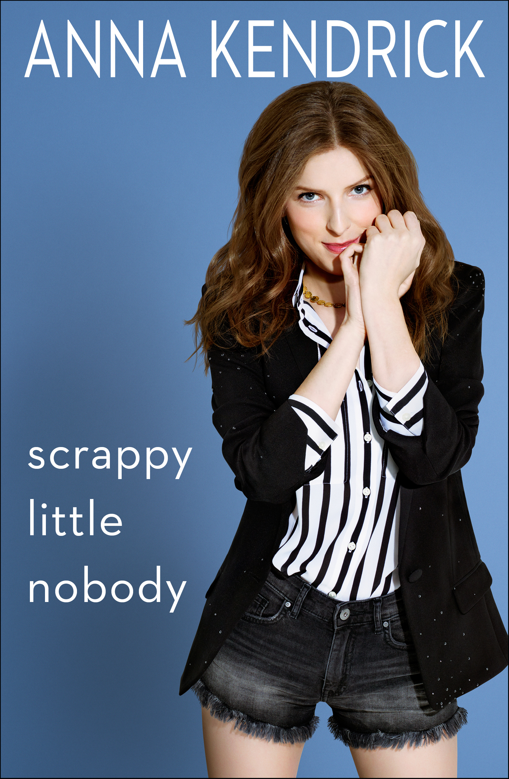 Scrappy Little Nobody by Anna Kendrick PDF Download