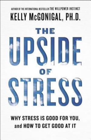 The Upside of Stress by Kelly McGonigal PDF Download