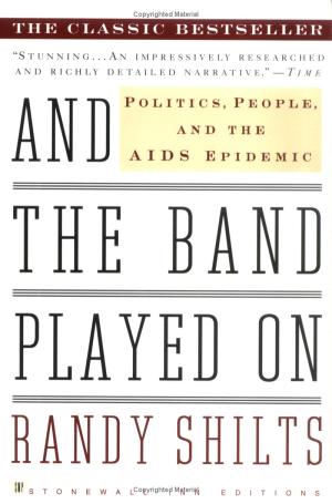 And The Band Played on by Randy Shilts PDF Download