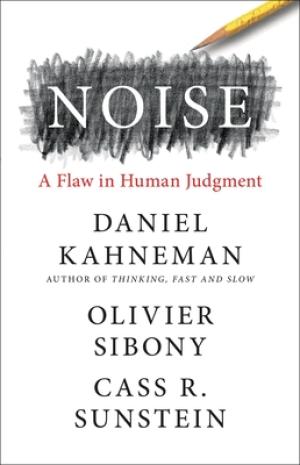 Noise: A Flaw in Human Judgment PDF Download