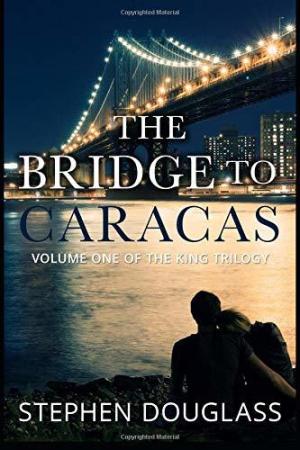 THE BRIDGE TO CARACAS (The King Trilogy #1) PDF Download