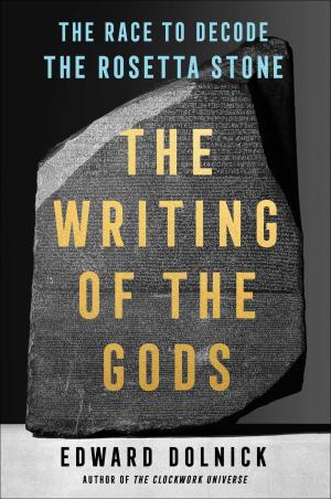 The Writing of the Gods by Edward Dolnick PDF Download