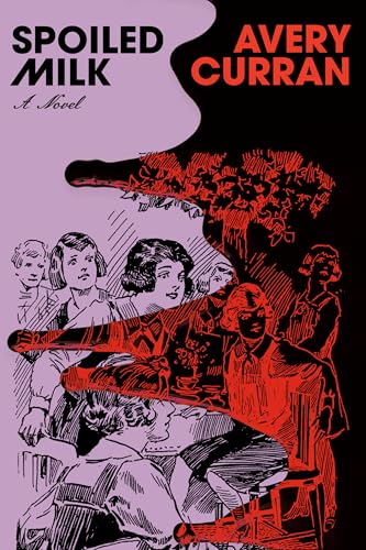 Spoiled Milk by Avery Curran PDF Download