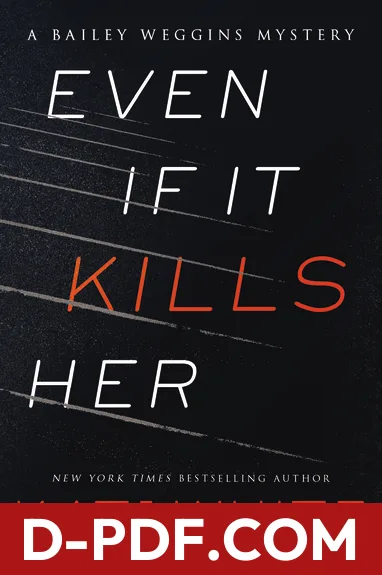 Even if it Kills Her by Kate White book cover