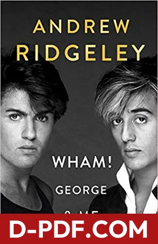 Wham! George & Me by Andrew Ridgeley book cover