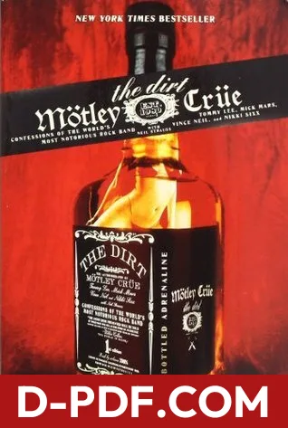 The Dirt: Confessions of the World's Most Notorious Rock Band by Tommy Lee book cover