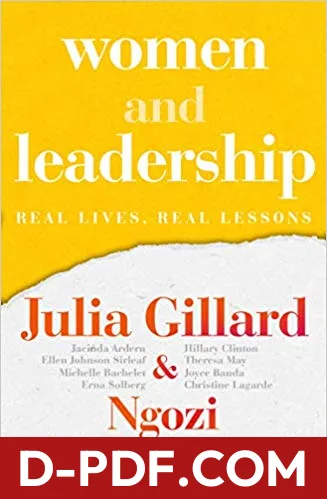 Women and Leadership: Real Lives, Real Lessons by Julia Gillard book cover