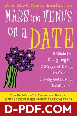 Mars and Venus on a Date: A Guide for Navigating the 5 Stages of Dating to Create a Loving and Lasting Relationship by John Gray book cover