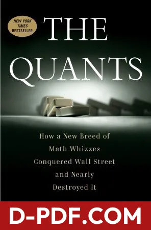 The Quants: How a New Breed of Math Whizzes Conquered Wall Street and Nearly Destroyed It by Scott Patterson book cover