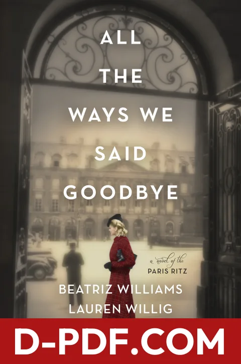 All the Ways We Said Goodbye by Beatriz Williams book cover