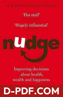 Nudge: Improving Decisions about Health, Wealth and Happiness by Richard H. Thaler book cover
