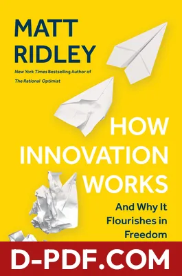 How Innovation Works: Serendipity, Energy and the Saving of Time by Matt Ridley book cover