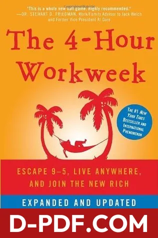 The 4-Hour Workweek: Escape 9-5, Live Anywhere, and Join the New Rich by Timothy Ferriss book cover