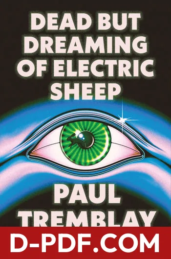 Dead But Dreaming of Electric Sheep by Paul Tremblay book cover