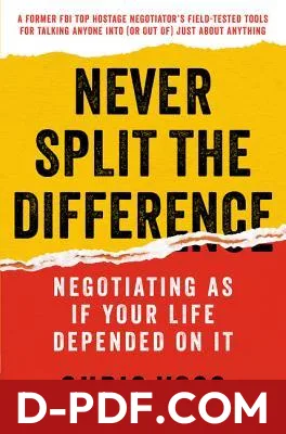 Never Split the Difference: Negotiating As If Your Life Depended On It by Chris Voss book cover