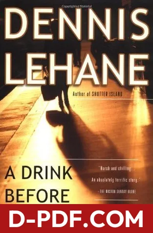 A Drink Before the War by Dennis Lehane book cover