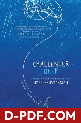 Challenger Deep: A Heartfelt Exploration of Teenage Mental Health by Neal Shusterman book cover