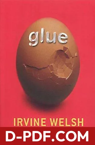 Glue by Irvine Welsh book cover
