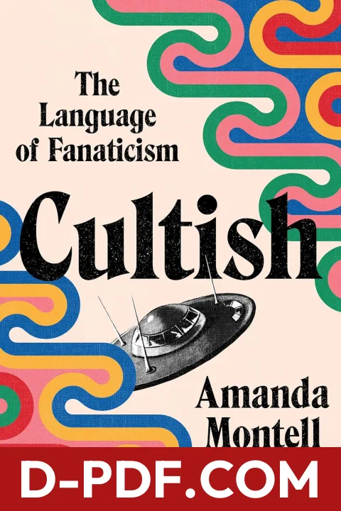 Cultish: The Language of Fanaticism by Amanda Montell book cover