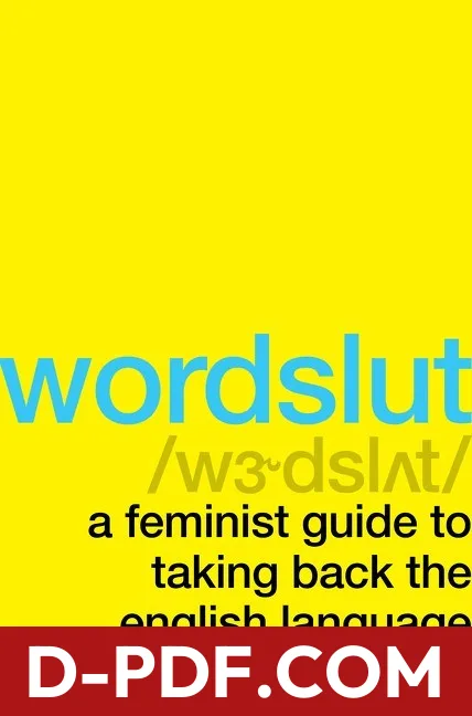 Wordslut: A Feminist Guide to Taking Back the English Language by Amanda Montell book cover